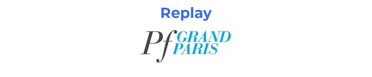 Replay PF Grand Paris Webinaire Replay PF Grand Paris Webinaire