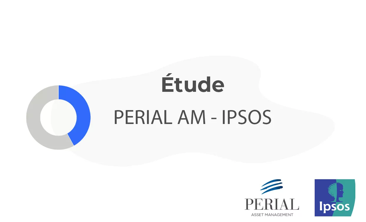 Etude IPSOS PERIAL AM Etude IPSOS PERIAL AM